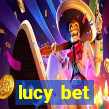 lucy bet